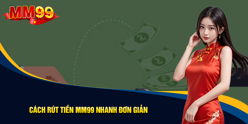 các bước để rút tiền mm99 các bước để rút tiền mm99