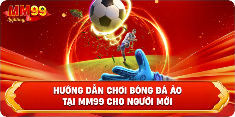 các cách để chơi bóng đá ảo các cách để chơi bóng đá ảo