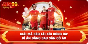 kèo tài xỉu bóng đá