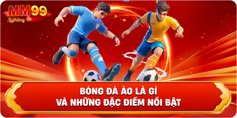 tổng quan về bóng đá ảo tổng quan về bóng đá ảo