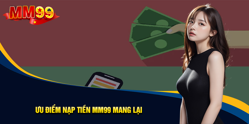 tổng quan về nạp tiền mm99 tổng quan về nạp tiền mm99
